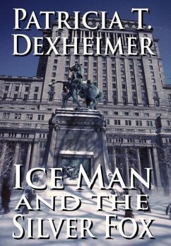 Ice Man and the Silver Fox - Dexheimer, Patricia T.