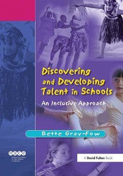 Discovering and Developing Talent in Schools - Gray-Fow, Bette