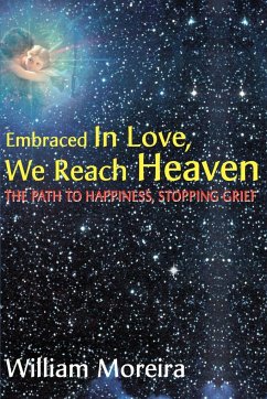 Embraced in Love, We Reach Heaven - Moreira, William