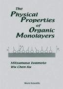 The Physical Properties of Organic Monolayers - Iwamoto, Mitsumasa; Wu, Chen-Xu