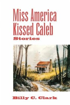 Miss America Kissed Caleb - Clark, Billy C