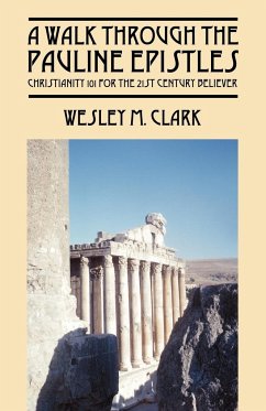 A Walk Through The Pauline Epistles - Clark, Wesley M.