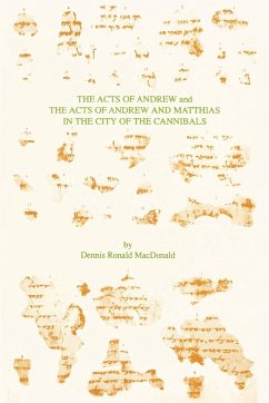 The Acts of Andrew and The Acts of Andrew and Matthias in the City of the Cannibals - Macdonald, Dennis Ronald