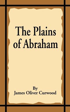 The Plains of Abraham - Curwood, James Oliver