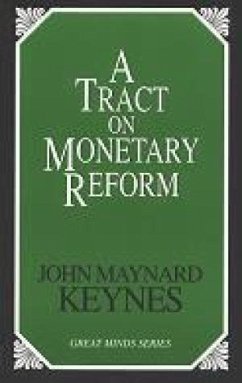 A Tract on Monetary Reform - Keynes, John Maynard