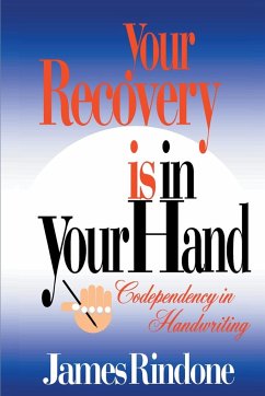 Your Recovery is in Your Hand - Rindone, James