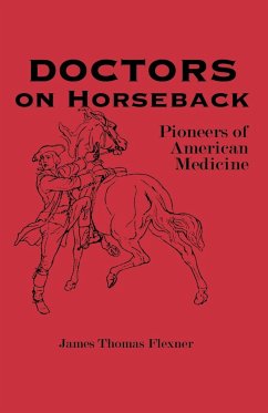Doctors on Horseback - Flexner, James Thomas