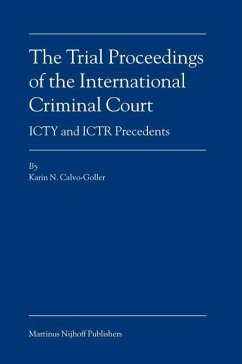 The Trial Proceedings of the International Criminal Court - Calvo-Goller, Karin