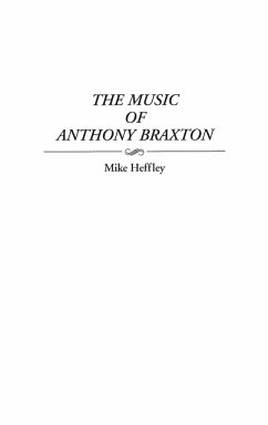 The Music of Anthony Braxton - Heffley, Mike