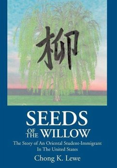 Seeds of the Willow - Lewe, Chong K.