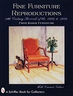 Fine Furniture Reproductions: 18th Century Revivals of the 1930s & 1940s from Baker Furniture - Schiffer Publishing Ltd