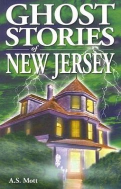 Ghost Stories of New Jersey - Mott, A S