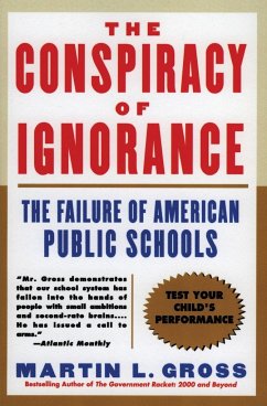 The Conspiracy of Ignorance - Gross, Martin L