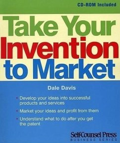 Take Your Invention to Market - Davis, Dale A.
