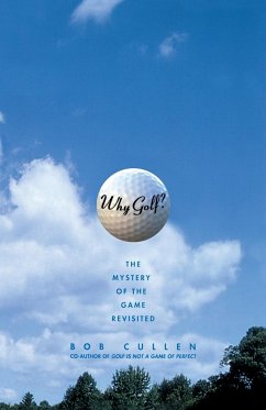 Why Golf? - Cullen, Bob