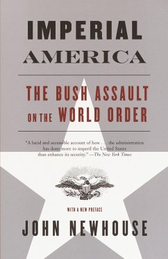 Imperial America: The Bush Assault on World Order - Newhouse, John