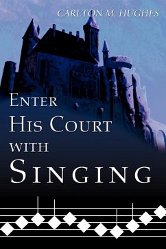 Enter His Court with Singing - Hughes, Carlton M.