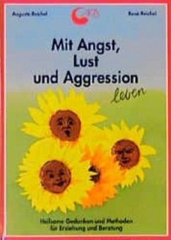 Mit Angst, Lust und Aggression leben - Reichel, Auguste;Reichel, René