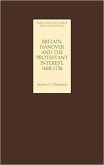 Britain, Hanover and the Protestant Interest, 1688-1756