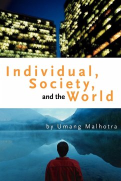 Individual, Society, and the World - Malhotra, Umang