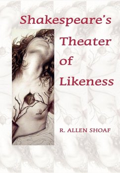 Shakespeare's Theater of Likeness - Shoaf, R. Allen