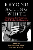 Beyond Acting White