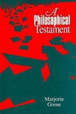 A Philosophical Testament - Grene, Marjorie