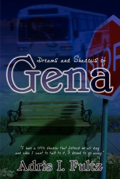 Dreams and Shadows of Gena - Fultz, Adris I.