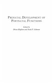 Prenatal Development of Postnatal Functions