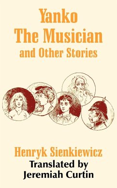 Yanko The Musician and Other Stories - Sienkiewicz, Henryk K