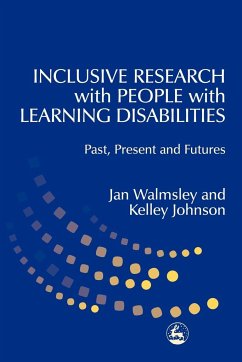 Inclusive Research with People with Learning Disabilities - Johnson, Kelley; Walmsley, Jan