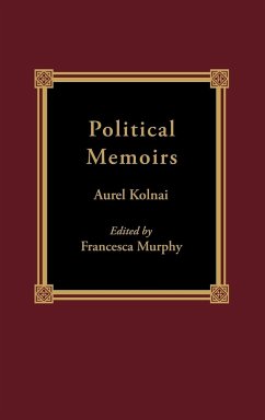 Political Memoirs - Kolnai, Aurel
