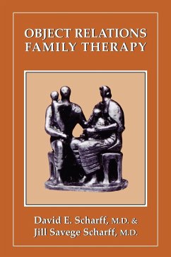 Object Relations Family Therapy - Scharff, David E.; Scharff, Jill Savege