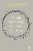 Social Inequality and Social Injustice Social Inequality and Social Injustice