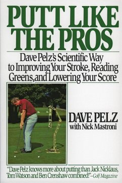 Putt Like the Pros - Pelz, Dave
