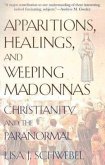 Apparitions, Healings, and Weeping Madonnas