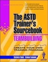 Teambuilding: The ASTD Trainer's Sourcebook - Torres, Cresencio; Fairbanks, Deborah