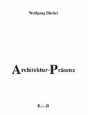 Architektur-Präsenz. Die Prinzipien architektonischer Wirklichkeit