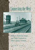 Connecting the West: Historic Railroad Stops and Stage Stations in Elko County, Nevada