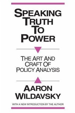 Speaking Truth to Power - Wildavsky, Aaron