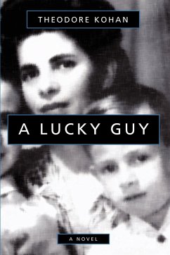 A Lucky Guy - Kohan, Theodore