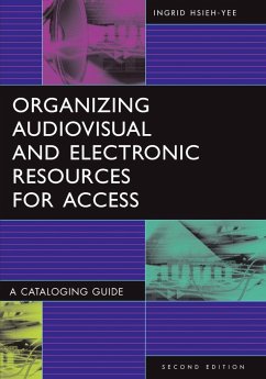 Organizing Audiovisual and Electronic Resources for Access - Hsieh-Yee, Ingrid