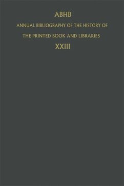 Annual Bibliography of the History of the Printed Book and Libraries - Dept. of Special Collections of the Koninklijke Bibliotheek (Hrsg.)