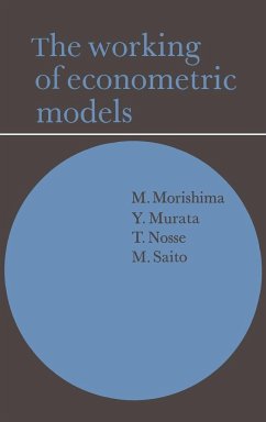 The Working of Econometric Models - Morishima, M.; Murata, Y.; Nosse, T.