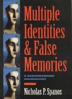 Multiple Identities and False Memories: A Sociocognitive Perspective - Spanos, Nicholas P.