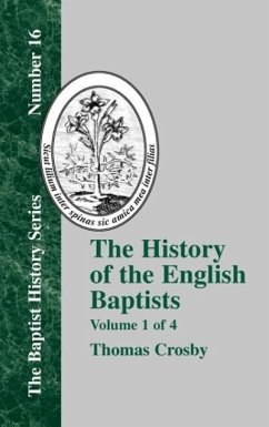 The History of the English Baptists - Vol. 1 - Crosby, Thomas