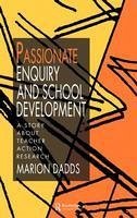 Passionate Enquiry & School - Dadds, Marion