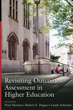 Revisiting Outcomes Assessment in Higher Education - Hernon, Peter; Dugan, Robert E.; Schwartz, Candy