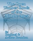 Open Timber Roofs of the Middle Ages, The