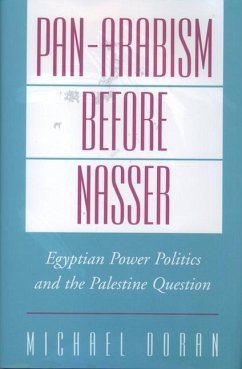 Pan-Arabism Before Nasser - Doran, Michael